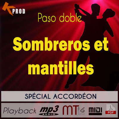 Spécial Accordéon – Paso Doble – Sombreros et mantilles